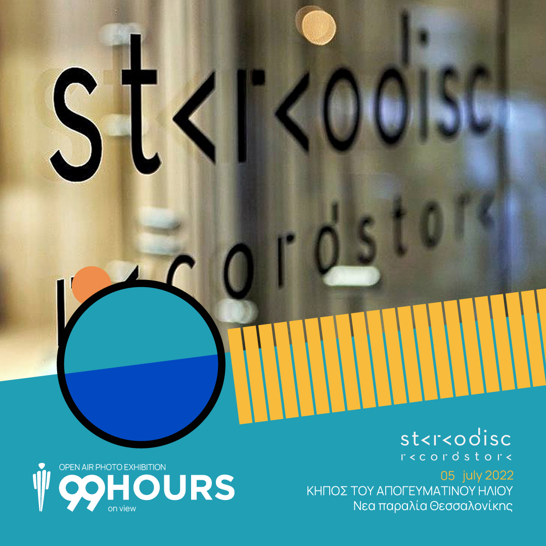 05-07-stereodisc-99hours-on-view-2022.jpg